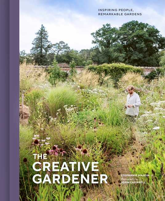 The Creative Gardener by Stephanie Mahon, photography by John Campbell — book cover